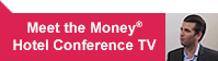 Meet the Money Hotel Conference TV